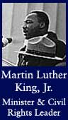 Martin Luther King, Jr. (Civil Rights Leader and Minister)