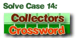 Solve Case 14: Collectors Crossword