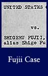 Fujii Case: ARC Identifier 292794 [Indictment of Shigeru Fujii]