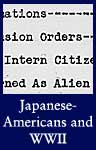 Japanese-Americans and World War II (ARC ID 296051)