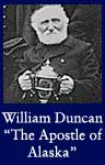 William Duncan "The Apostle of Alaska" (ARC ID 297917)