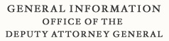 General Information Office of Deputy Attorney General