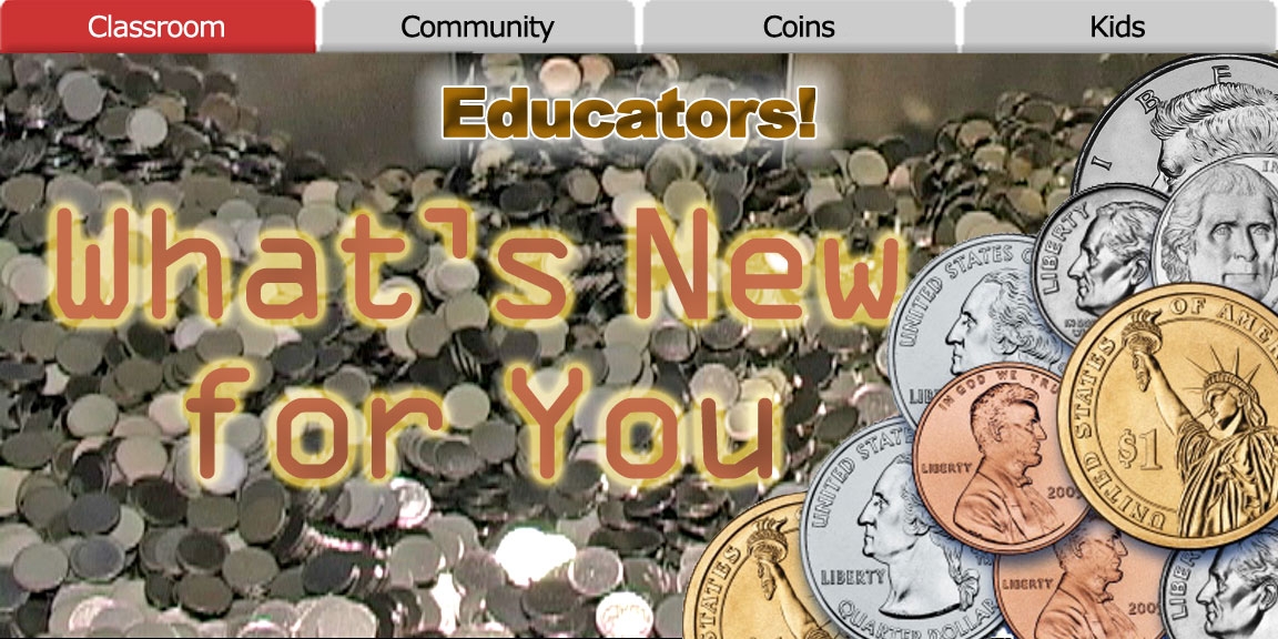 Decorative graphic with assorted coins and the words Educators!  What's New for You.