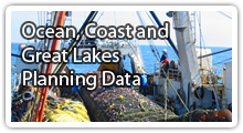 Ocean, Coast, and Great Lakes Planning Data