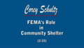 Corey_schultz_-_femas_role_in_community_shelters