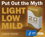 Light… Low… Mild… Put Out the Myth. Learn more…