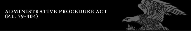 Administrative Procedure Act (P.L. 79-404)