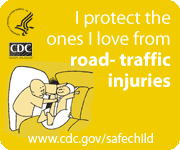 I protect the ones I love from road traffic injuries. www.cdc.gov/safechild
