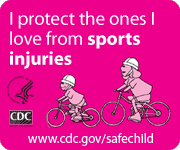 Protect the ones you love from sports injuries. www.cdc.gov/safechild