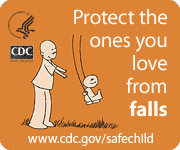 Protect the ones you love from falls. www.cdc.gov/safechild