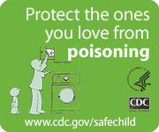 Protect the ones you love from poisoning. www.cdc.gov/safechild