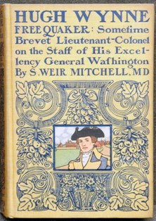 Front book cover of S. Weir Mitchell's Hugh Wynne, Free Quaker. (New York: The Century Co., 1900).