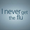 I Never Get the Flu