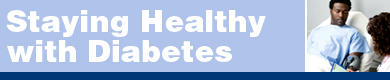 Staying Healthy with Diabetes