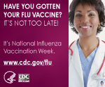 Have you gotten your flu vaccine? It's not too late! It's National Influenza Vaccination Week. 