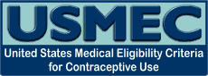 United States Medical Eligibility Criteria (USMEC) for Contraceptive Use
