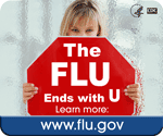 The FLU Ends with U. Learn more: www.flu.gov