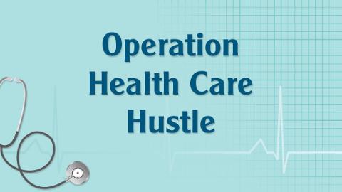 Operation Health Care Hustle