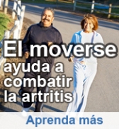 El moverse ayuda a combatir la artritis. Aprenda mas.