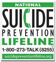 National Suicide Prevention Lifeline | 1-800-273-TALK (8255) | suicidepreventionlifeline.org