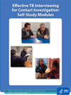 Effective TB Interviewing for Contact Investigation: Self-Study Modules