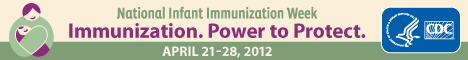 National Infant Immunization Week April 21-28, 2012