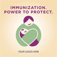 NIIW podium Immunization. Power to Protect. Your logo here.