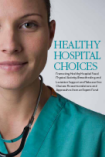 cover of Healthy Hospital Choices recommendations document with photo of nurse