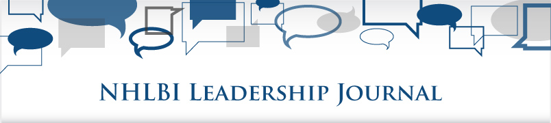 NHLBI leadership journal connecting you to the leaders of tomorrows science today