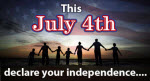 This July 4 Declare Your Independence