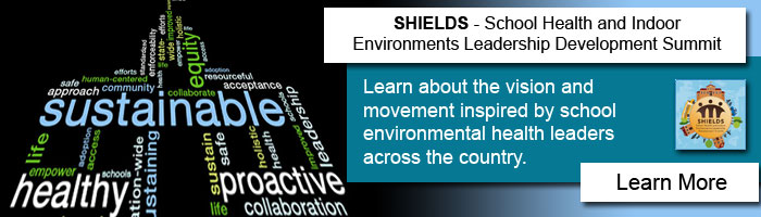 SHIELDS - School Health and Indoor Environments Leadership Development Summit