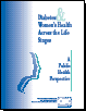 La diabetes y la salud de la mujer en las distintas etapas de su vida: una perspectiva de salud pública