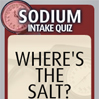 Sodium Intake Quiz