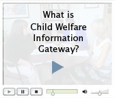 Child Welfare Information Gateway Video