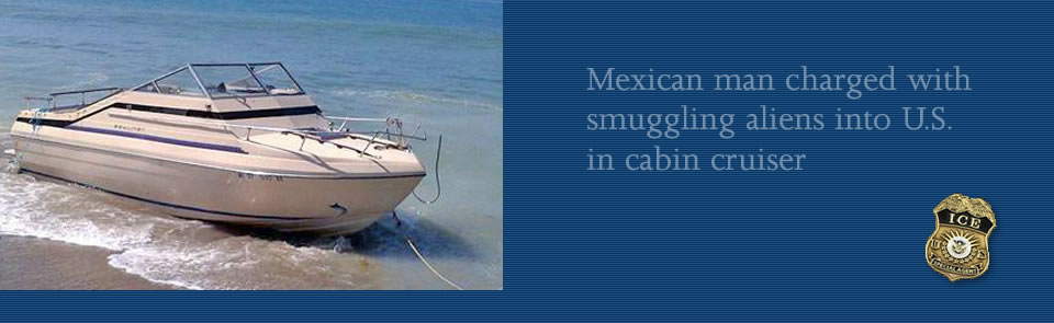 Mexican man charged with smuggling aliens into U.S. in cabin cruiser