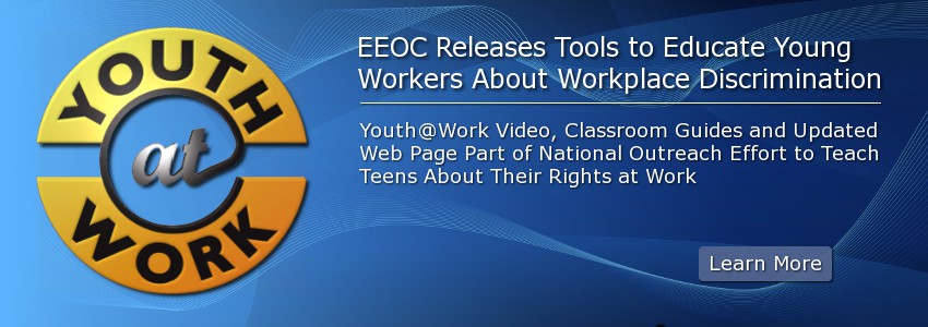 EEOC Releases Tools to Educate Young Workers About Workplace Discrimination