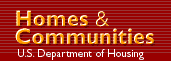 [Logo: Homes and Communities: U.S. Department of Housing and Urban Development]