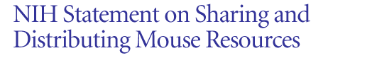 NIH Statement on Sharing and Distributing Mouse Resources