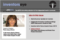 Inventors Eye June 2012 Vol three issue three. The USPTO's bimonthly publication for the independent inventor community. Spark of Genius Purse-uing a Dream. In this issue’s Spark of Genius article, meet Sandy Stein, creator of the Finders Keepers Purse®. Also in this issue: Start-of-Summer Updates for Inventors Independent Inventors Conference Brings USPTO Resources to Sunshine State Inventors Hall of Fame Inducts Class of 2012 Advice Column File Online, Save Money and Protect Your Private Information.