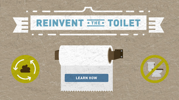 Reinventing the Toilet