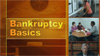 Bankruptcy Basics: Part 1 - Introduction