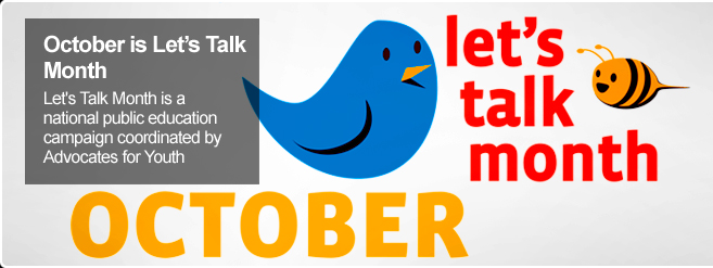 Every October is Let's Talk Month!