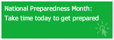 National Preparedness Month. Take time today to be prepared.