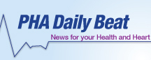 PHA Daily Beat: News for your Health and Heart