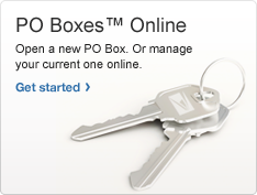 PO Boxes Online. Open a new PO Box. Or manage your current one online. Photo of a set of keys. Get started >