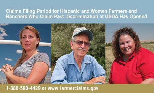 Secretary Vilsack announced that Hispanic and women farmers and ranchers who allege USDA discrimination in past decades can file claims through March 25, 2013.