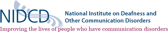 N I D C D : National Institute on Deafness and Other Communication Disorders. Improving the lives of people who have communication disorders.