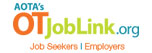 Job Seekers and Employers - Visit OT Joblink at www.otjoblink.org 