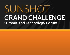 SunShot Grand Challenge Summit and Technology Forum