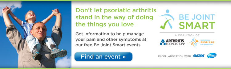 Don't let psoriatic arthritis stand in the way of doing the things you love. Find a Be Joint Smart event near you.